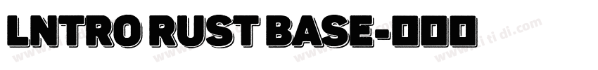 lntro Rust Base字体转换